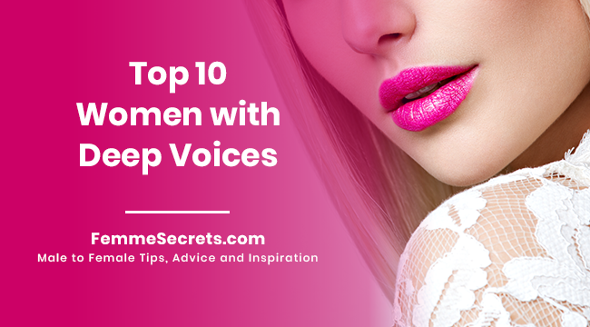 Top 10 Women with Deep Voices