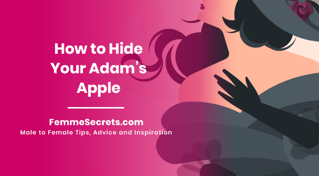 How to Hide Your Adam’s Apple