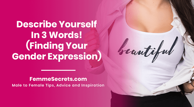 Describe Yourself In 3 Words! (Finding Your Gender Expression)