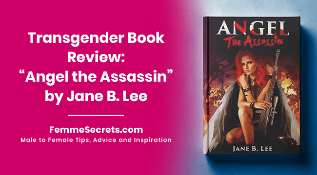 Transgender Book Review: “Angel the Assassin” by Jane B. Lee