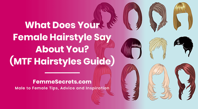 What Does Your Feminine Hairstyle say about you
