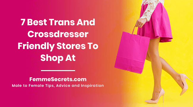 7 Best Trans And Crossdresser Friendly Stores To Shop At