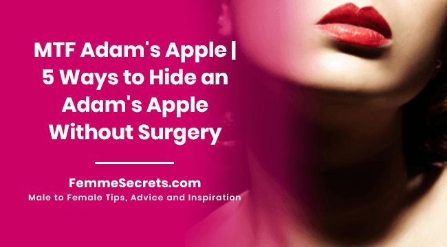 MTF Adam's Apple | 5 Ways to Hide an Adam's Apple Without Surgery